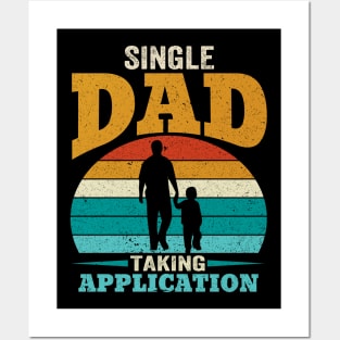 Single Dad Taking Application FUNNY FATHER’S DAY Posters and Art